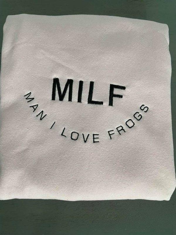 Embroidered Sweatshirts, Milf Man I Love Frogs Embroidered Sweatshirt, Women’s Embroidered Sweatshirts