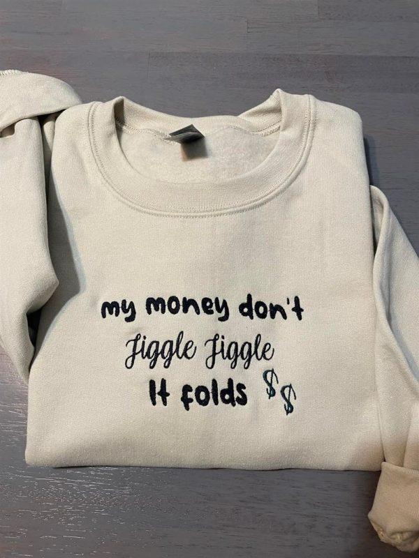 Embroidered Sweatshirts, My Money Don’T Jiggle Jiggle Embroidered Crewneck, Women’s Embroidered Sweatshirts