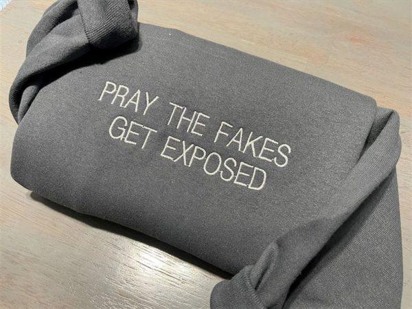 Embroidered Sweatshirts, Pray The Fake Get Exposed Embroidered Sweatshirt, Women’s Embroidered Sweatshirts