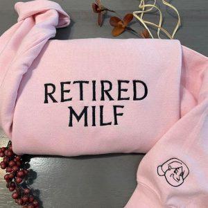 Embroidered Sweatshirts, Retired Milf Embroidered Sweatshirt, Milf…