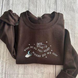 Embroidered Sweatshirts When We All Fall A Sleep Where So We Go Custom Embroidered Sweatshirt Women s Embroidered Sweatshirts 2 hhxfya.jpg