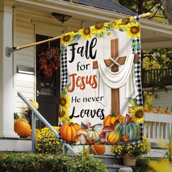 Fall Flag Fall For Jesus He Never Leaves Thanksgiving Halloween Flag – Thanksgiving Flag Outdoor Decoration
