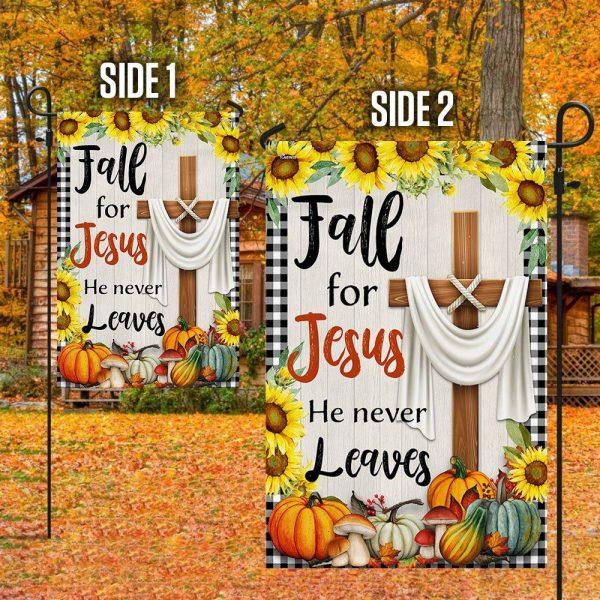 Fall Flag Fall For Jesus He Never Leaves Thanksgiving Halloween Flag – Thanksgiving Flag Outdoor Decoration