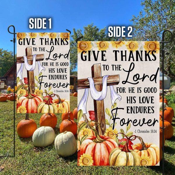 Fall Flag Give Thanks To The Lord For He Is Good His Love Endures Forever Thanksgiving Flag – Thanksgiving Flag Outdoor Decoration