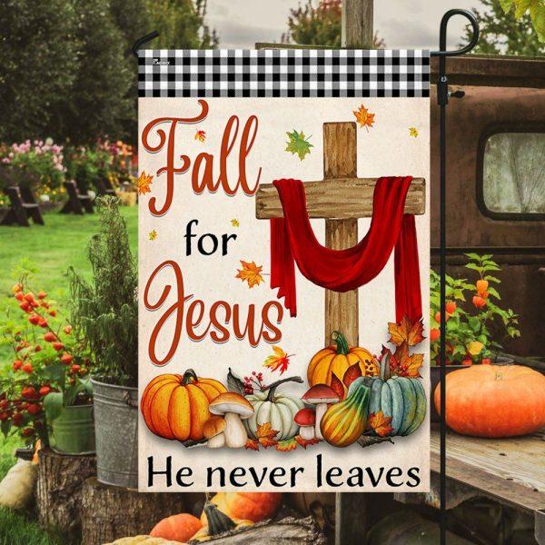 Fall For Jesus He Never Leaves Fall Thanksgiving Halloween Pumpkins Harvest Flag -Flag Outdoor Decoration