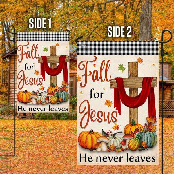 Fall For Jesus He Never Leaves Fall Thanksgiving Halloween Pumpkins Harvest Flag -Flag Outdoor Decoration