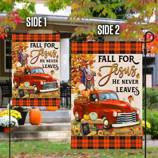 Fall Pumpkins Truck Flag Fall For Jesus He Never Leaves Halloween Thanksgiving Flag – Thanksgiving Flag Outdoor Decoration