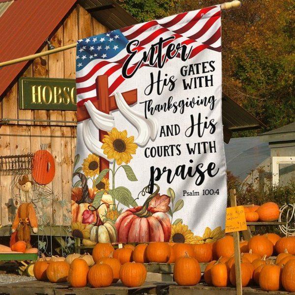 Fall Thanksgiving Flag Enter His Gates With Thanksgiving And His Courts With Praise – Thanksgiving Flag Outdoor Decoration