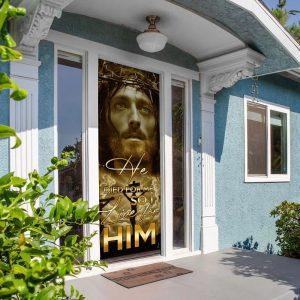 He Died For Me So I Live For Him. Jesus Door Cover Christian Home Decor Gift For Christian 1 zzkbk1.jpg