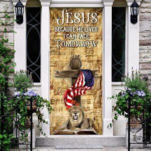 Jesus Because He Lives I Can Face Tomorrow Door Cover, Christian Door Cover, Gift For Christian