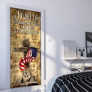 Jesus Because He Lives I Can Face Tomorrow Door Cover Christian Door Cover Gift For Christian 3 swfqrk.jpg