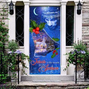 Jesus Is The Reason For The Season Christmas Door Cover Jesus Door Cover Gift For Christian 3 tlcfs2.jpg