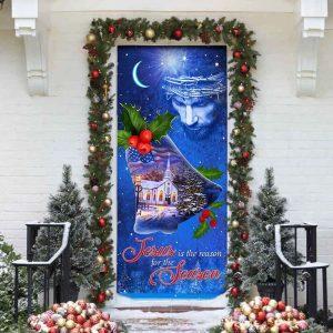 Jesus Is The Reason For The Season Christmas Door Cover Jesus Door Cover Gift For Christian 4 potxbj.jpg
