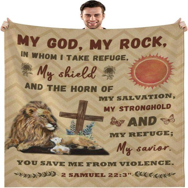 My God My Rock In Whom I Take Refuge Christian Quilt Blanket, Christian Blanket Gift For Believers