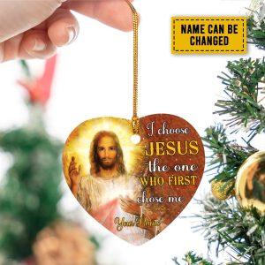 Personalised Christmas Ornament I Choose Jesus The One Who First Chose Me Heart Ceramic Ornament Christmas Ornaments 2023 2 lvo6jh.jpg