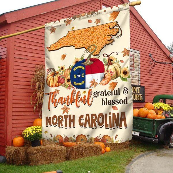 Thanksgiving North Carolina Flag Thankful Grateful And Blessed Pumpkin Fall Flag – Thanksgiving Flag Outdoor Decoration