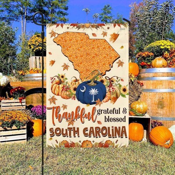 Thanksgiving South Carolina Flag Thankful Grateful And Blessed Pumpkin Fall Flag – Thanksgiving Flag Outdoor Decoration