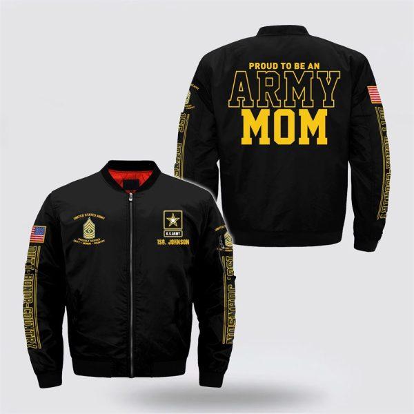 Army Bomber Jacket, Personalized Name Rank US Army Proud To Be An Mom Bomber Jacket, Veteran Bomber Jacket