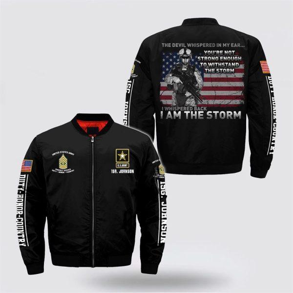 Army Bomber Jacket, Personalized Name Rank US Army You’re Not Strong Enough To Withstand The Storm Bomber Jacket, Veteran Bomber Jacket