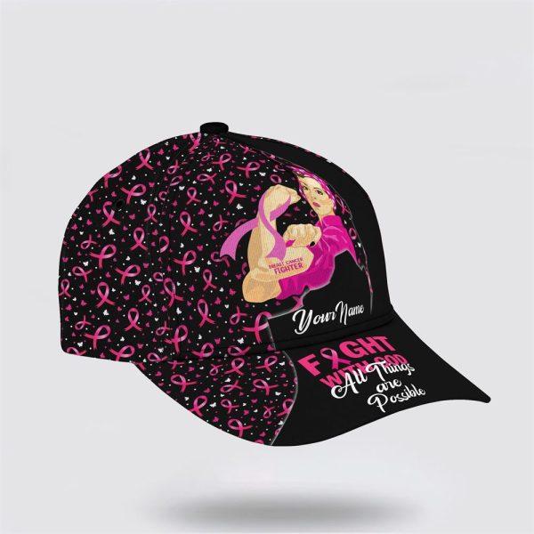 Breast Cancer Baseball Cap, Custom Baseball Cap, All Things Are Possible All Over Print Cap, Breast Cancer Caps