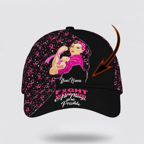 Breast Cancer Baseball Cap, Custom Baseball Cap, Fight With God All Things Are Possible All Over Print Cap, Breast Cancer Caps