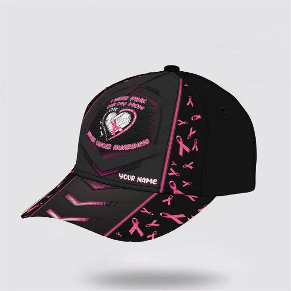 Breast Cancer Baseball Cap, Custom Baseball Cap, I Wear Pink For My Mon All Over Print Cap, Breast Cancer Caps