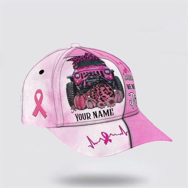 Breast Cancer Baseball Cap, Custom Baseball Cap, In October We Wear Pink Car Print All Over Print Cap, Breast Cancer Caps