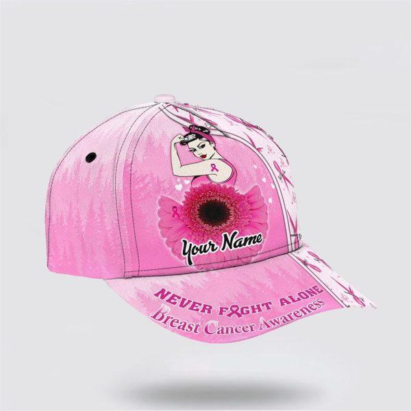 Breast Cancer Baseball Cap, Custom Baseball Cap, Never Fight Alone All Over Print Cap, Breast Cancer Caps
