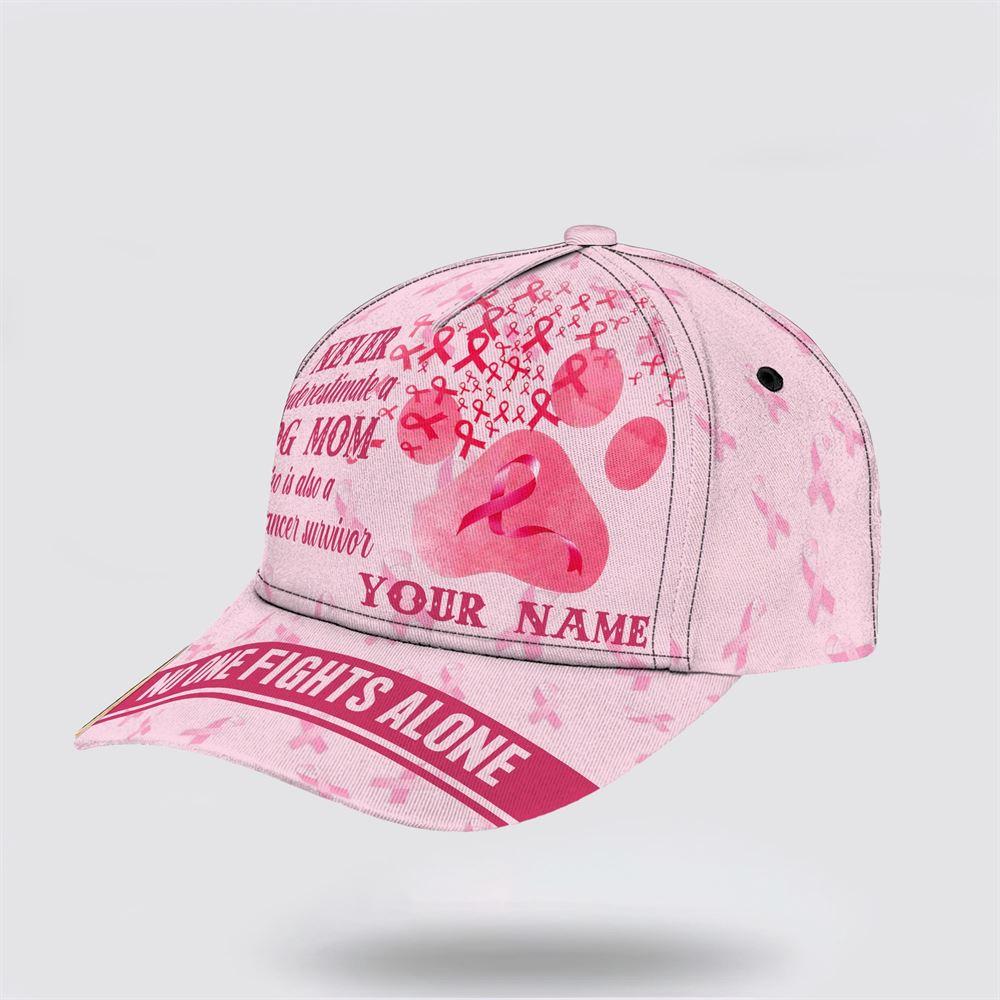 Breast Cancer Baseball Cap, Custom Baseball Cap, Never Underetimate a Dog Mom All Over Print Cap, Breast Cancer Caps