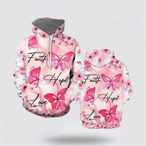 Breast Cancer Hoodie, Breast Cancer Butterfly Faith Hope Love All Over Print Hoodie, Breast Cancer Awareness Shirts