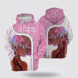 Breast Cancer Hoodie, Breast Cancer African American Women In October We Wear Pink Hoodie, Breast Cancer Awareness Shirts
