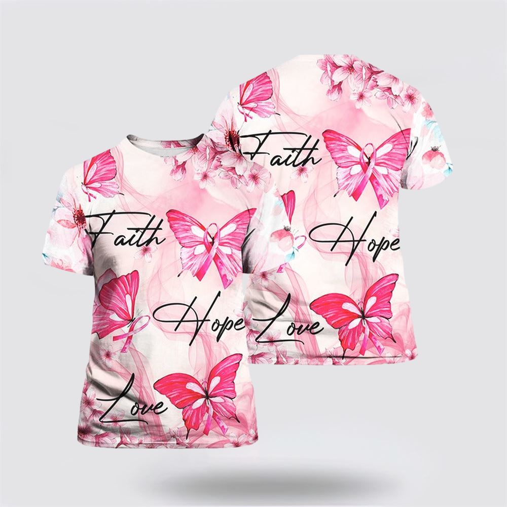 Breast Cancer T Shirts 2023, Breast Cancer Butterfly Faith Hope Love All Over Print T Shirt, Breast Cancer Awareness Shirts