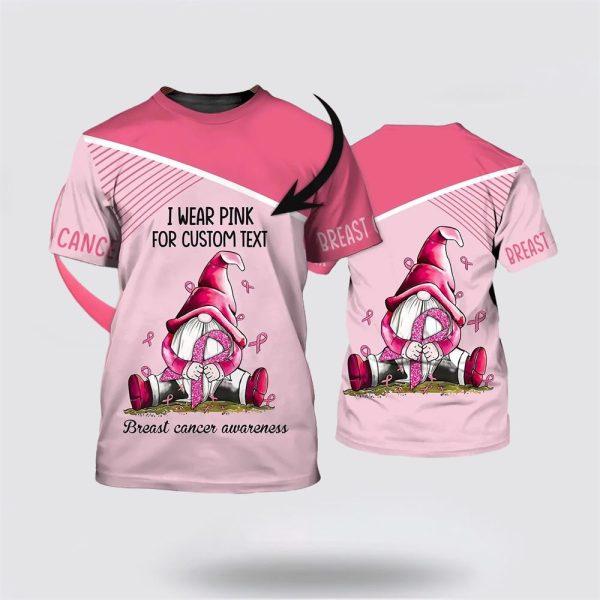 Breast Cancer T Shirts 2023, Custom Breast Cancer Gnome 3D T Shirt, Breast Cancer Awareness Shirts