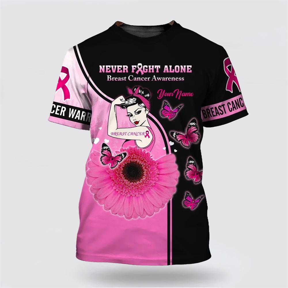Breast Cancer T Shirts 2023, Never Fight Alone 3D Print Breast Cancer, Breast Cancer Awareness Shirts
