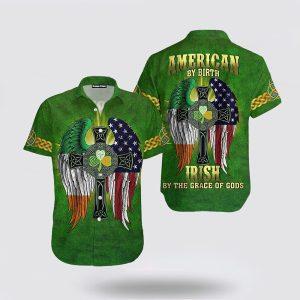 St Patrick’s Day Hawaiian Shirt, American By Birth Irish St Patrick Day Hawaiian Shirt, St Patricks Day Shirts