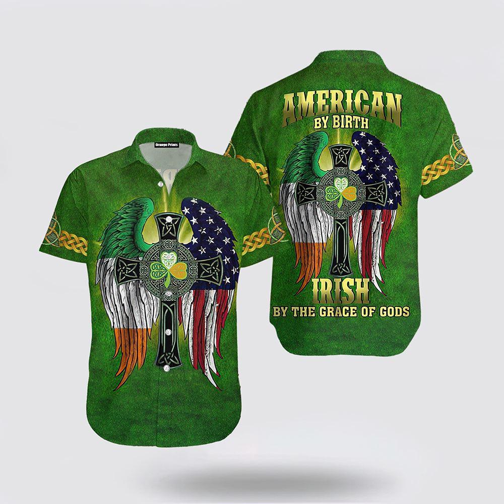 St Patrick’s Day Hawaiian Shirt, American By Birth Irish St Patrick Day Hawaiian Shirt, St Patricks Day Shirts St Patrick’s Day Hawaiian Shirt, American By Birth Irish St Patrick Day Hawaiian Shirt, St Patricks Day Shirts