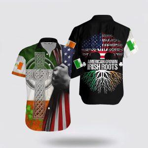 St Patrick’s Day Hawaiian Shirt, American Grown Irish Roots St.Patrick Day Hawaiian Shirt, St Patricks Day Shirts