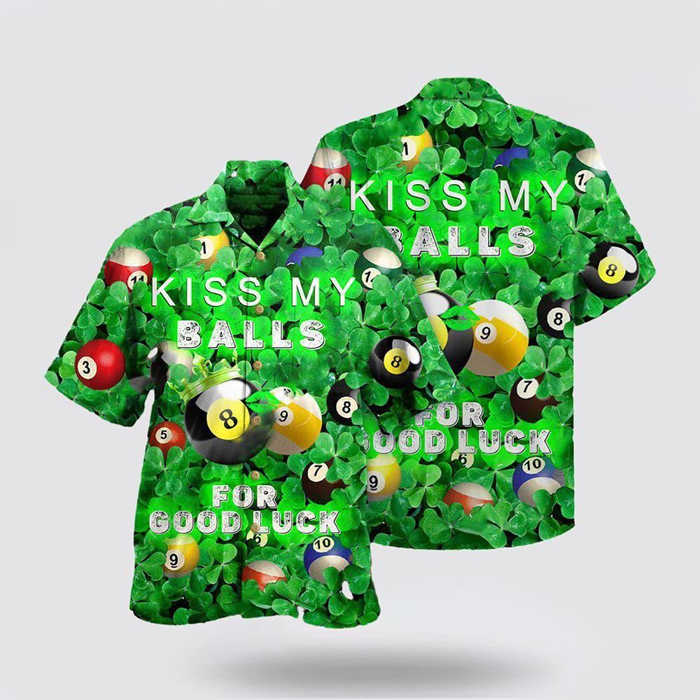 St Patrick’s Day Hawaiian Shirt, Billiard Kiss My Balls Saint Patricks Day Hawaiian Shirt, St Patricks Day Shirts