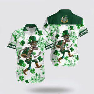 St Patrick’s Day Hawaiian Shirt, Dont Mess With The Irish St Patricks Day Hawaiian Shirt, St Patricks Day Shirts