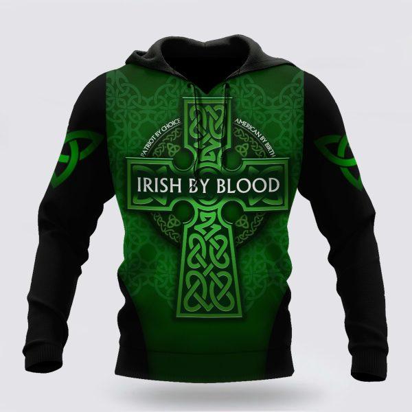 St Patrick’s Day Hoodie, Premium Unisex Hoodie Irish St Patricks Day Irish By Blood, St Patricks Day Shirts