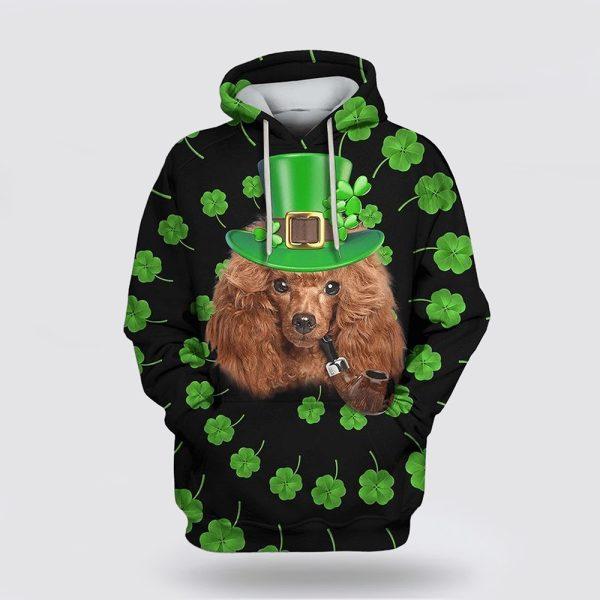 St Patrick’s Day Hoodie, Saint Patrick Day Poodle Apparel Green Over Print 3D Hoodie, St Patricks Day Shirts