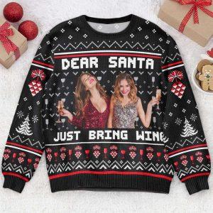 Ugly Christmas Sweater, Dear Santa Just Bring…