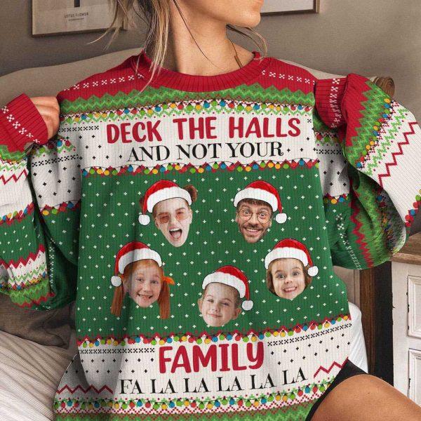 Ugly Christmas Sweater, Deck The Halls And Not Your Family, Personalized Photo Ugly Sweater, Best Ugly Christmas Sweater
