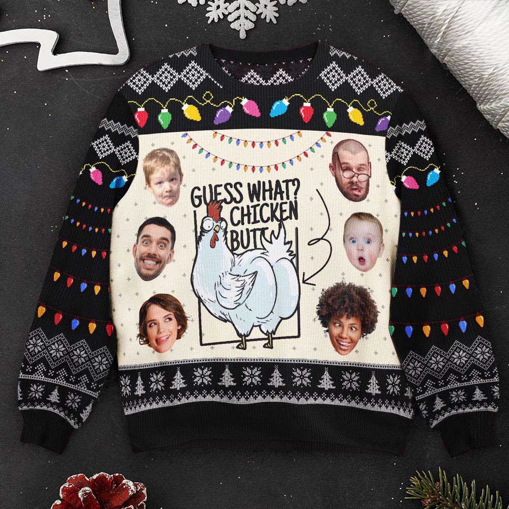 Ugly Christmas Sweater, Guess What Funny Chicken Cluck Custom Face, Personalized Photo Ugly Sweater, Best Ugly Christmas Sweater