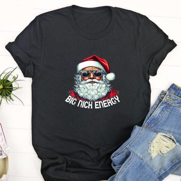 Ugly Christmas T Shirt, Big Nick Energy Funny Santa Christmas Tshirt, Funny Christmas T Shirt, Christmas Tshirt Designs