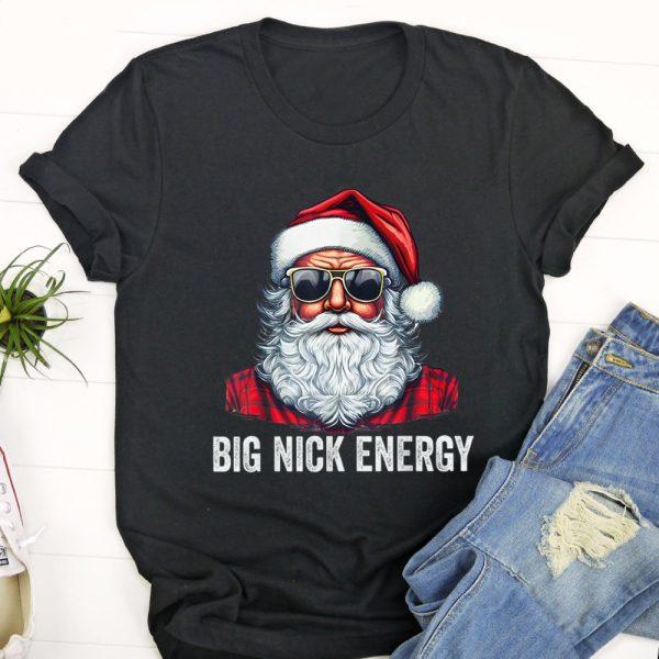 Ugly Christmas T Shirt, Big Nick Energy Santa T Shirt, Christmas Tshirt Designs