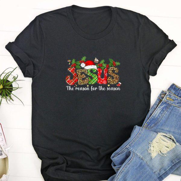 Ugly Christmas T Shirt, Christian Jesus The Reason Xmas Holiday Season Christmas T Shirt, Funny Christmas T Shirt, Christmas Tshirt Designs