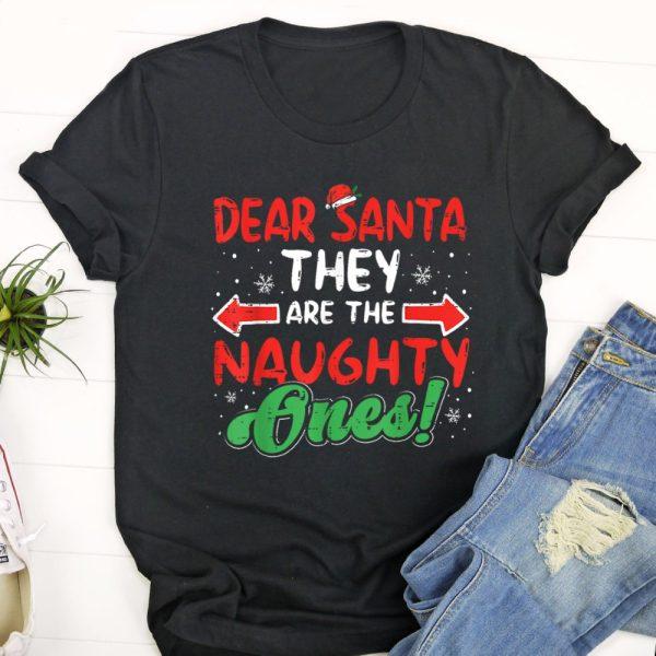 Ugly Christmas T Shirt, Dear Santa They Naughty Ones Christmas Xmas Men Women Kids T Shirt, Christmas Tshirt Designs