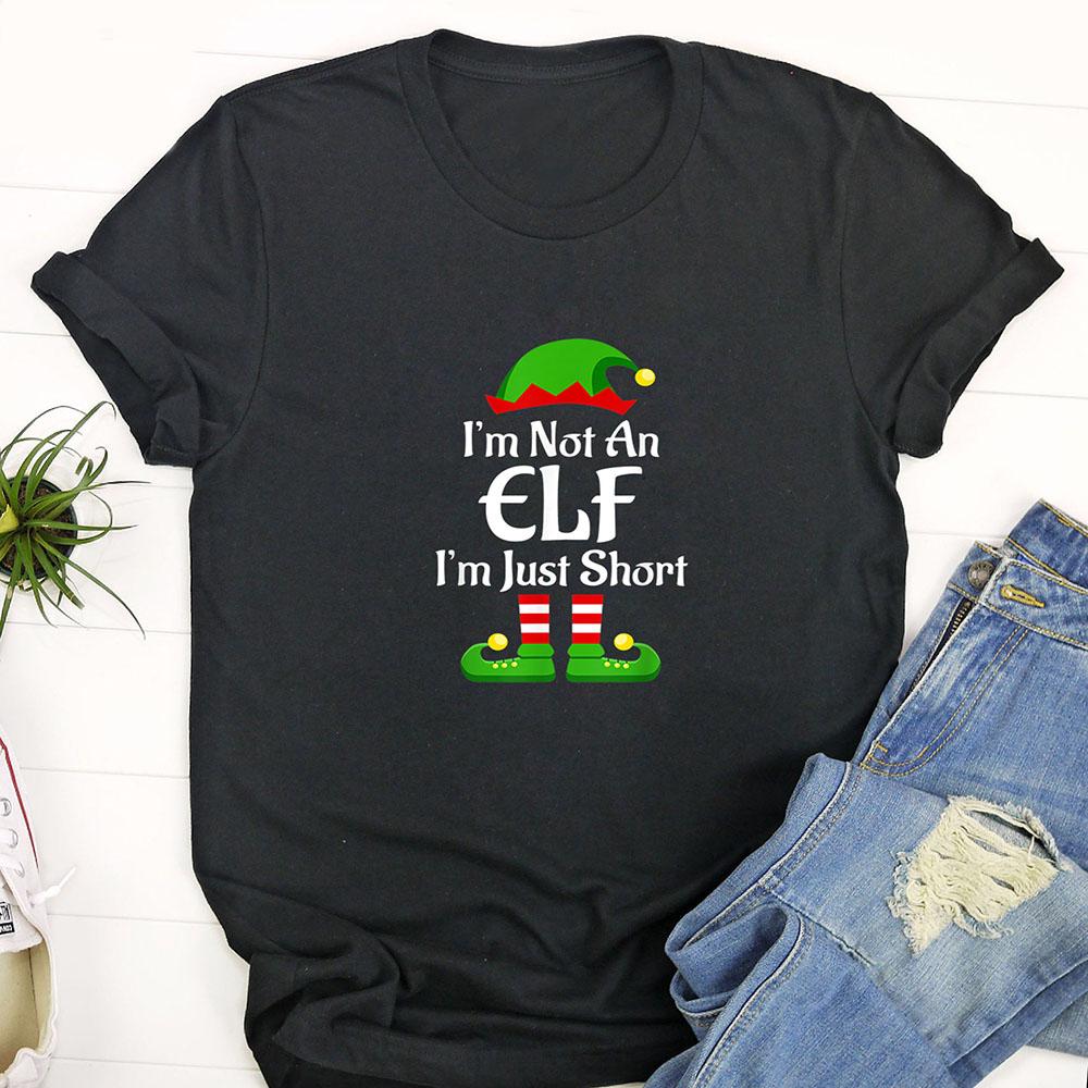 Ugly Christmas T Shirt, I’m Not An Elf I’m Just Short   Funny Christmas Party T Shirt, Funny Christmas T Shirt, Christmas Tshirt Designs