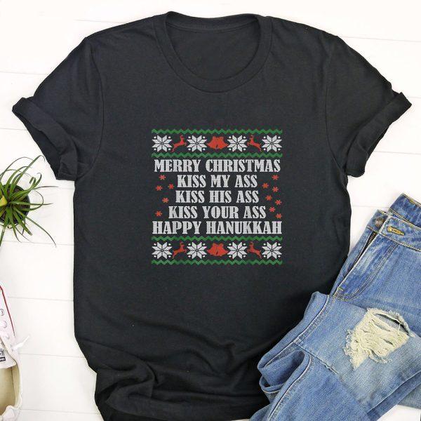Ugly Christmas T Shirt, Merry Christmas Kiss My Ass His Ass Your Ass Happy Hanukkah T Shirt, Funny Christmas T Shirt, Christmas Tshirt Designs